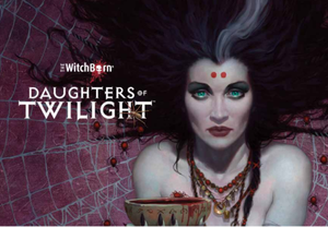 The Witchborn: Daughters of Twilight